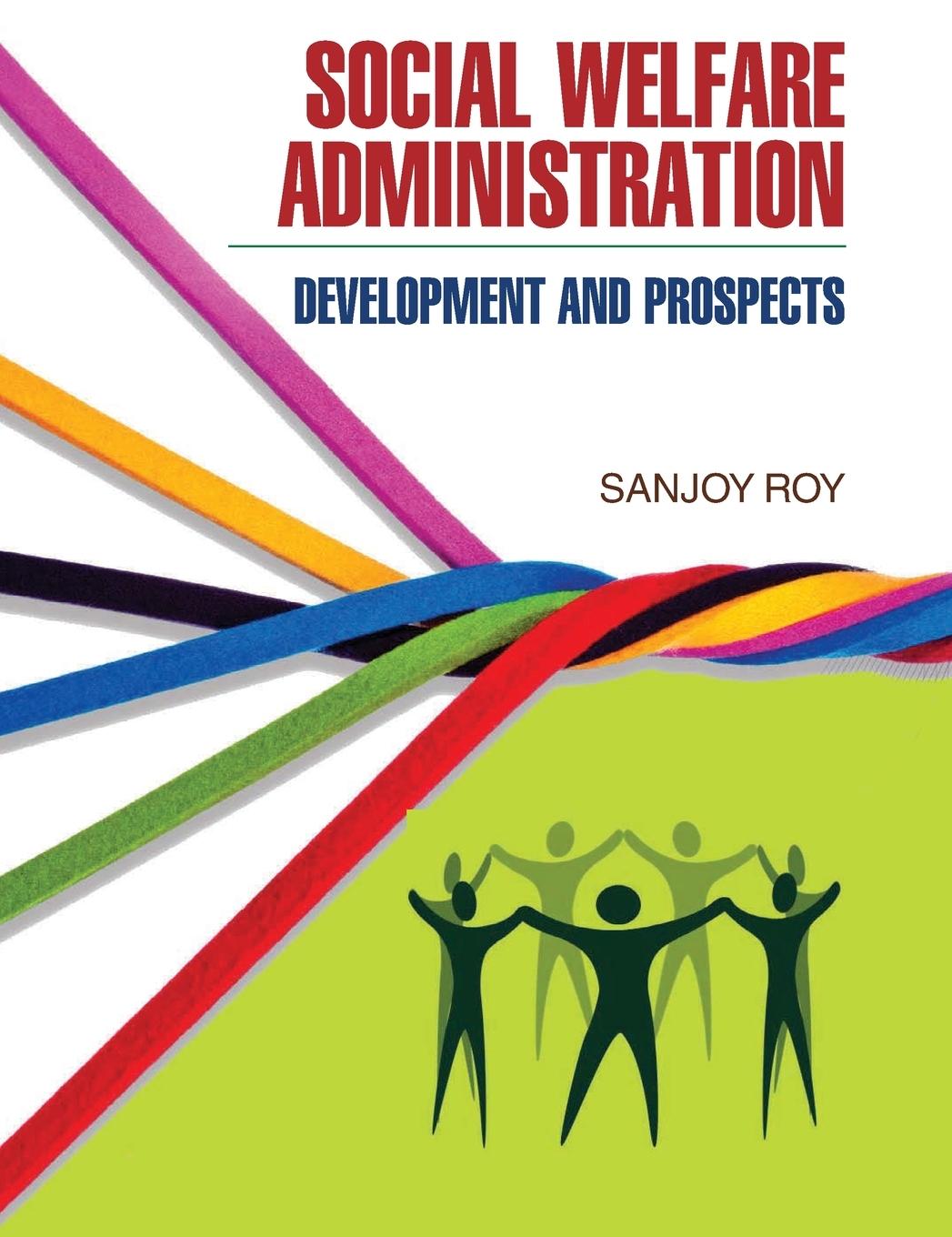 Book Social Welfare Administration SANJOY ROY