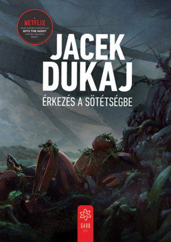 Kniha Érkezés a sötétségbe Jacek Dukaj