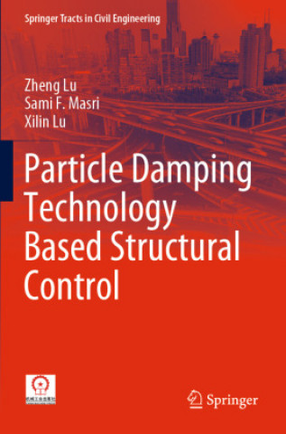 Knjiga Particle Damping Technology Based Structural Control Xilin Lu
