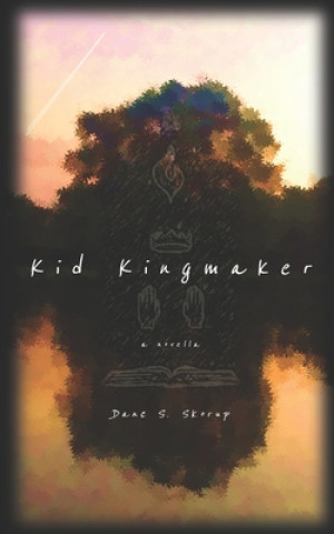 Knjiga Kid Kingmaker Skorup Dane S. Skorup