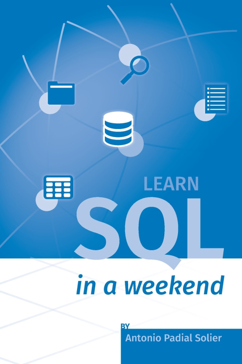 Knjiga Learn SQL in a weekend Padial Solier Antonio Padial Solier