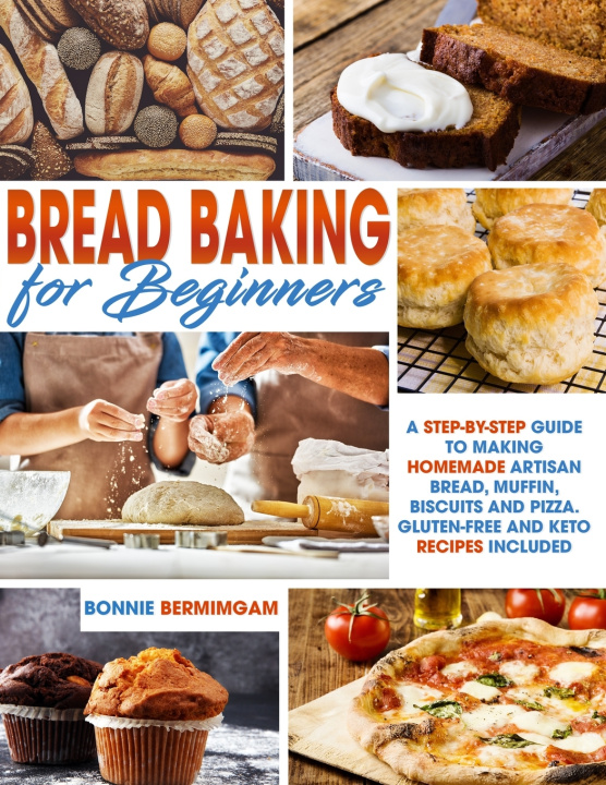 Knjiga BREAD BAKING FOR BEGINNERS Bermimgam Bonnie Bermimgam
