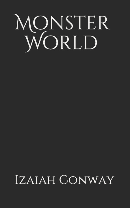 Knjiga Monster World Conway Izaiah Allen Conway