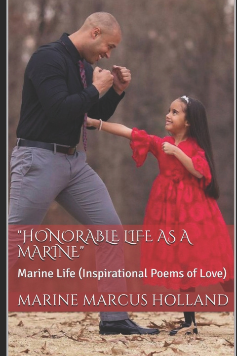 Knjiga Honorable Life As A Marine! HOLLAND MARCUS HOLLAND
