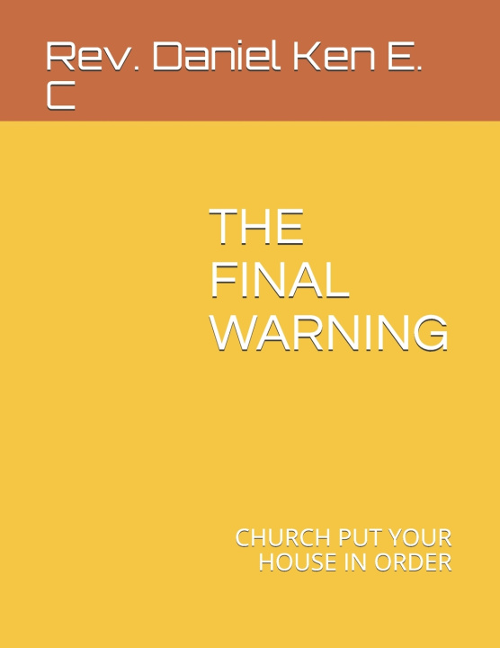 Knjiga THE FINAL WARNING Ken E. C Rev. Daniel Ken E. C
