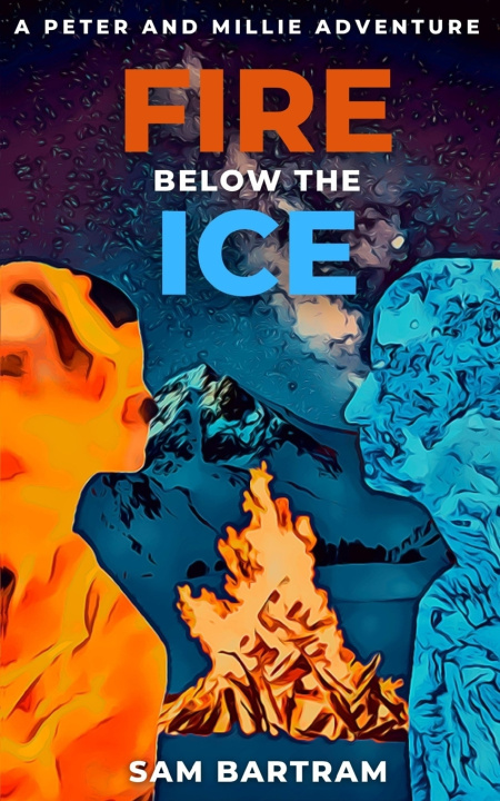 Knjiga Fire Below the Ice Bartram Sam Bartram