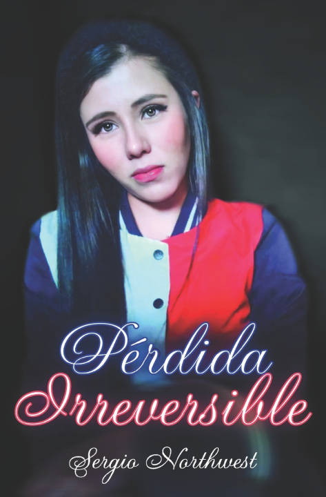 Knjiga Perdida Irreversible Northwest Sergio Northwest