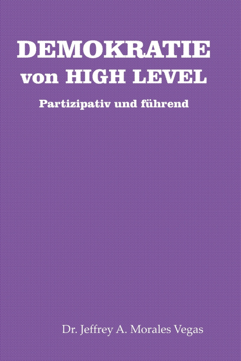 Книга DEMOKRATIE von HIGH LEVEL Morales Vegas Jeffrey Morales Vegas