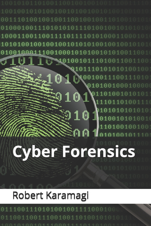 Knjiga Cyber Forensics Karamagi Robert Karamagi