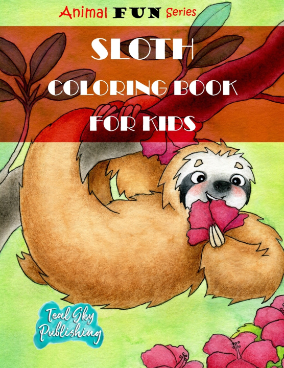 Knjiga Sloth Coloring Book for Kids Publishing Teal Sky Publishing