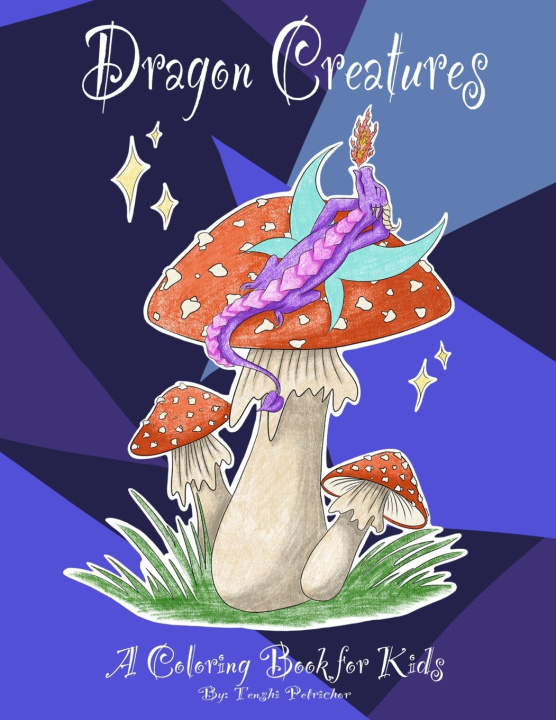 Knjiga Dragon Creatures Petrichor Tenshi Petrichor