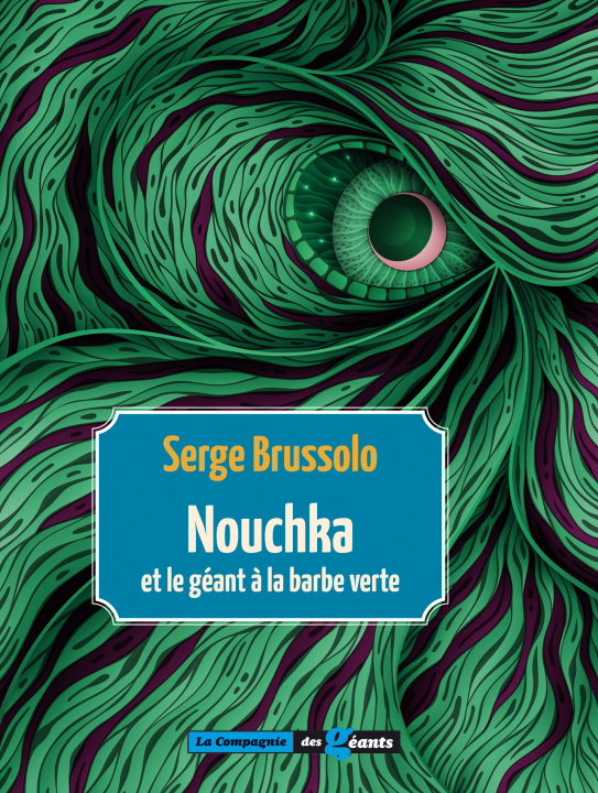 Kniha NOUCHKA ET LE GEANT A LA BARBE VERTE (Tome 1) BRUSSOLO SERGE