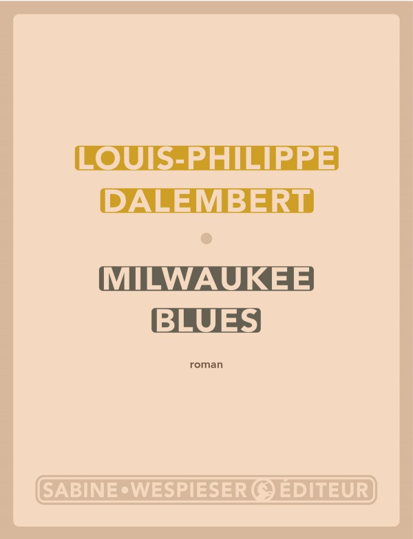 Kniha Milwaukee blues DALEMBERT LOUIS-PHILIPPE