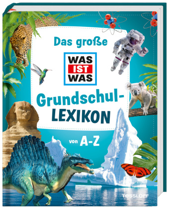 Kniha Das große WAS IST WAS Grundschullexikon von A-Z 