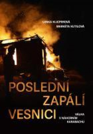Kniha Poslední zapálí vesnici Markéta Kutilová