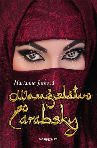 Kniha Manželstvo po arabsky Marianna Jurková