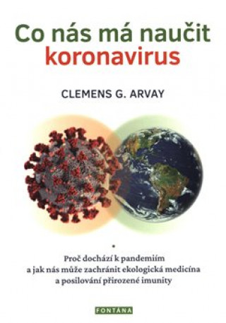 Könyv Co nás má naučit koronavirus Arvay Clemens G.