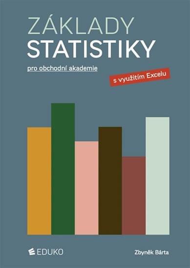 Kniha Základy statistiky pro obchodní akademie Zbyněk Bárta