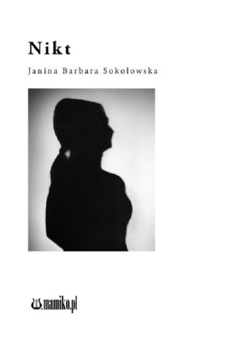 Knjiga Nikt Janina Barbara Sokołowska