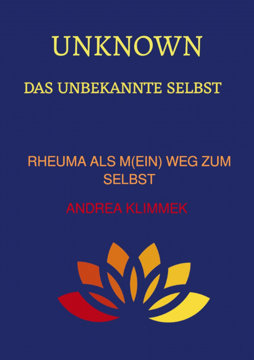Knjiga UNKNOWN Das unbekannte Selbst Andrea Klimmek