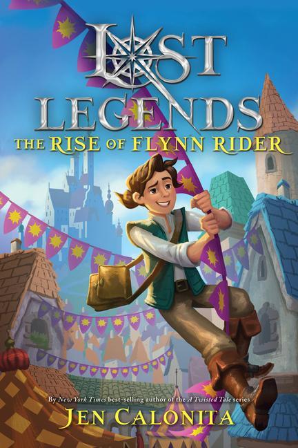 Kniha Lost Legends: The Rise of Flynn Rider 