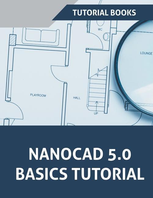 Книга NanoCAD 5.0 Basics Tutorial 