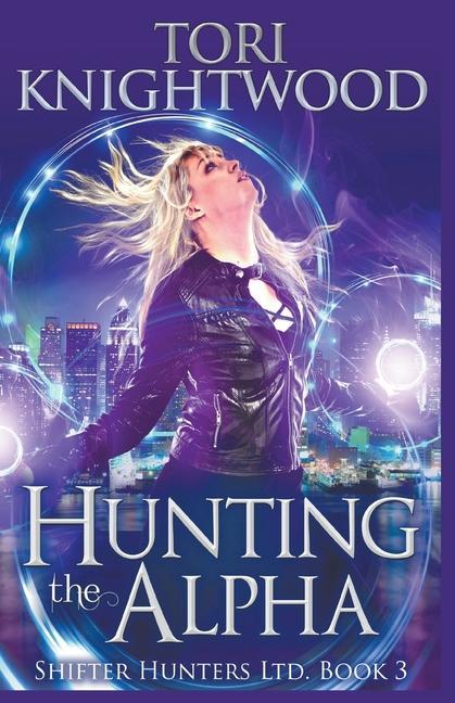 Knjiga Hunting the Alpha Tori Knightwood