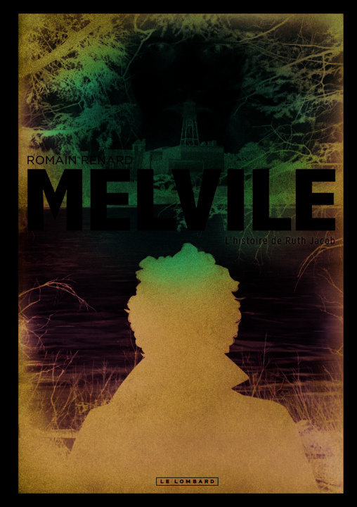 Knjiga Melvile - Tome 3 - L'Histoire de Ruth Jacob Renard Romain