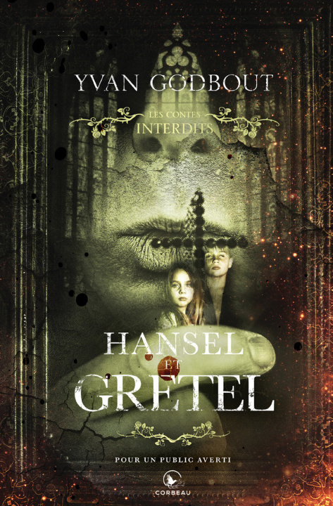 Kniha Hansel et Gretel - Les contes interdits - Edition collection Godbout