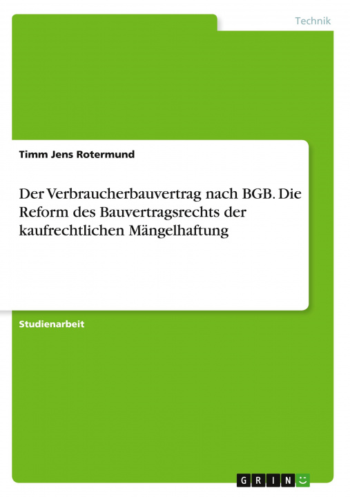 Book Der Verbraucherbauvertrag nach BGB. Die Reform des Bauvertragsrechts der kaufrechtlichen Mängelhaftung 