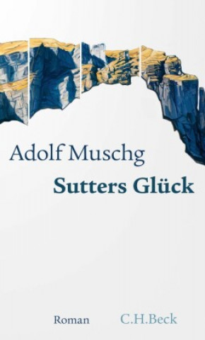 Book Sutters Glück Adolf Muschg