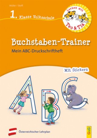 Carte Lernen mit Teo und Tia Deutsch - Buchstaben-Trainer - 1. Klasse Volksschule Erika Stoifl