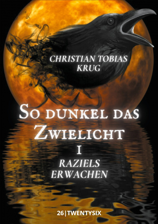 Knjiga So dunkel das Zwielicht I Christian Tobias Krug