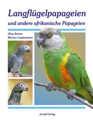 Kniha Langflügelpapageien und andere afrikanische Papageien Werner Lantermann
