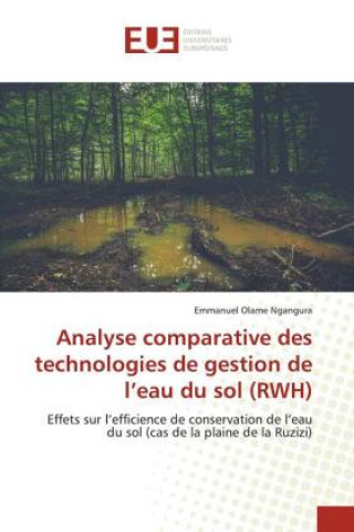 Knjiga Analyse comparative des technologies de gestion de l'eau du sol (RWH) Joseph Emmanuel Kakule Vyakuno
