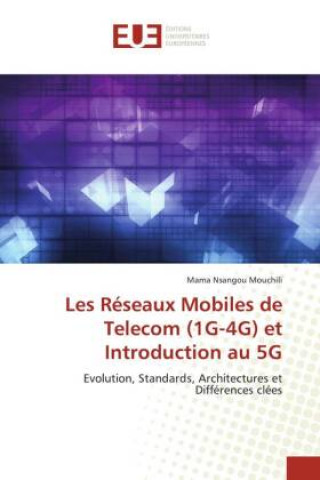 Könyv Les Réseaux Mobiles de Telecom (1G-4G) et Introduction au 5G Antoine Ependja Towaka