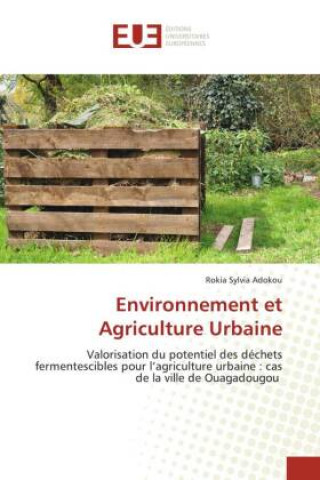 Книга Environnement et Agriculture Urbaine Serge Kevin Biyoghe