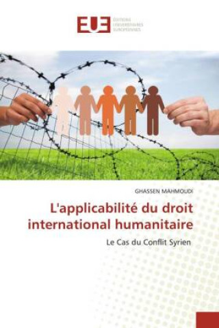Knjiga L'applicabilité du droit international humanitaire GHASSEN MAHMOUDI