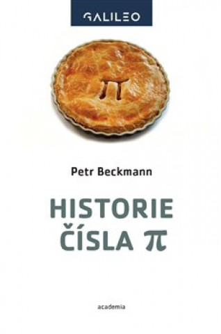 Knjiga Historie čísla Pí Petr Beckmann