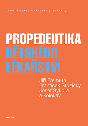 Kniha Propedeutika dětského lékařství Jiří Fremuth; František Stožický; Josef Sýkora