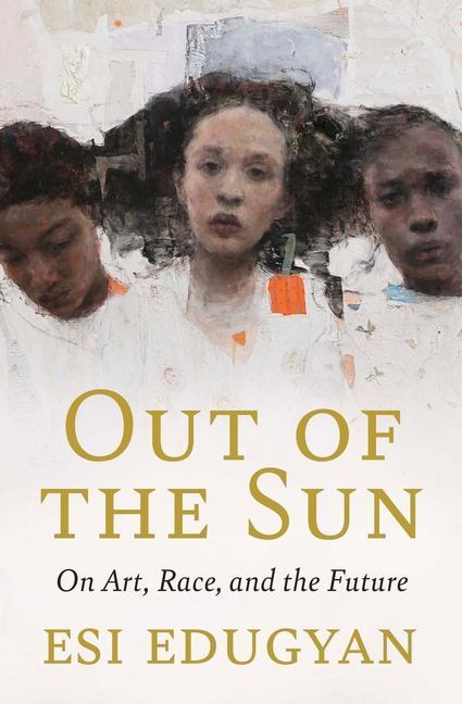 Kniha Out of the Sun: On Race and Storytelling 