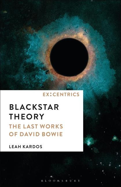 Kniha Blackstar Theory: The Last Works of David Bowie Greg Hainge