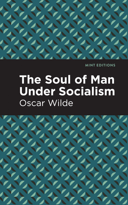Könyv Soul of Man Under Socialism Mint Editions