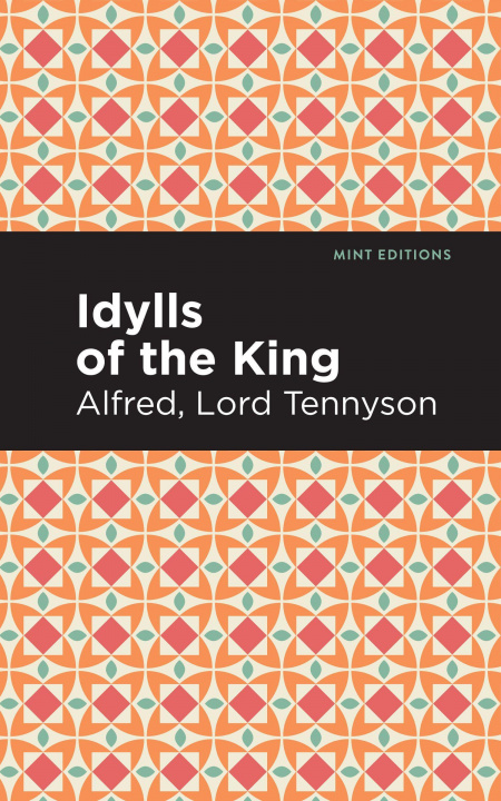 Kniha Idylls of the King Mint Editions