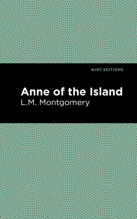 Knjiga Anne of the Island Mint Editions