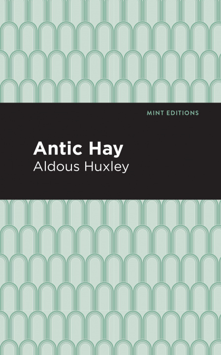 Knjiga Antic Hay Mint Editions