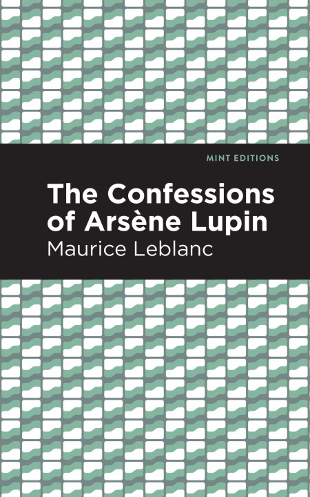 Książka Confessions of Arsene Lupin Mint Editions