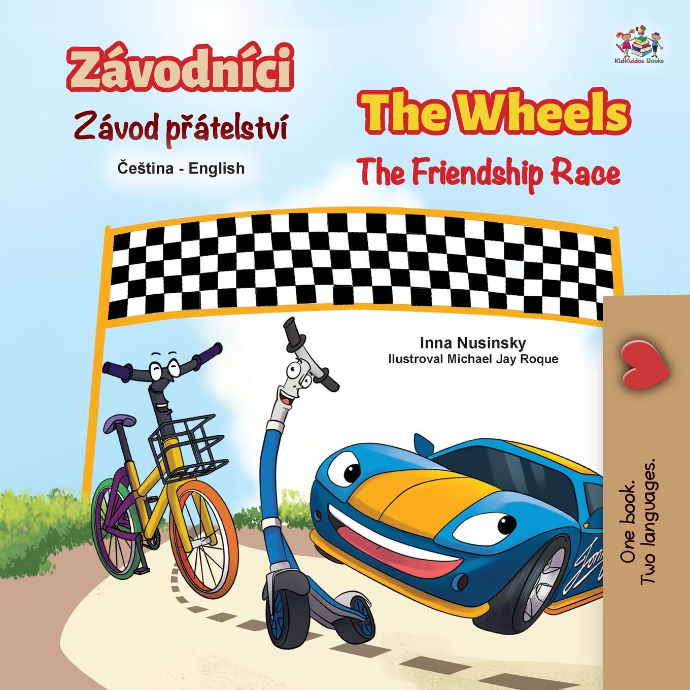 Kniha Wheels The Friendship Race (Czech English Bilingual Children's Book) Kidkiddos Books