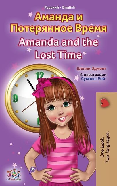 Kniha Amanda and the Lost Time (Russian English Bilingual Book for Kids) Kidkiddos Books