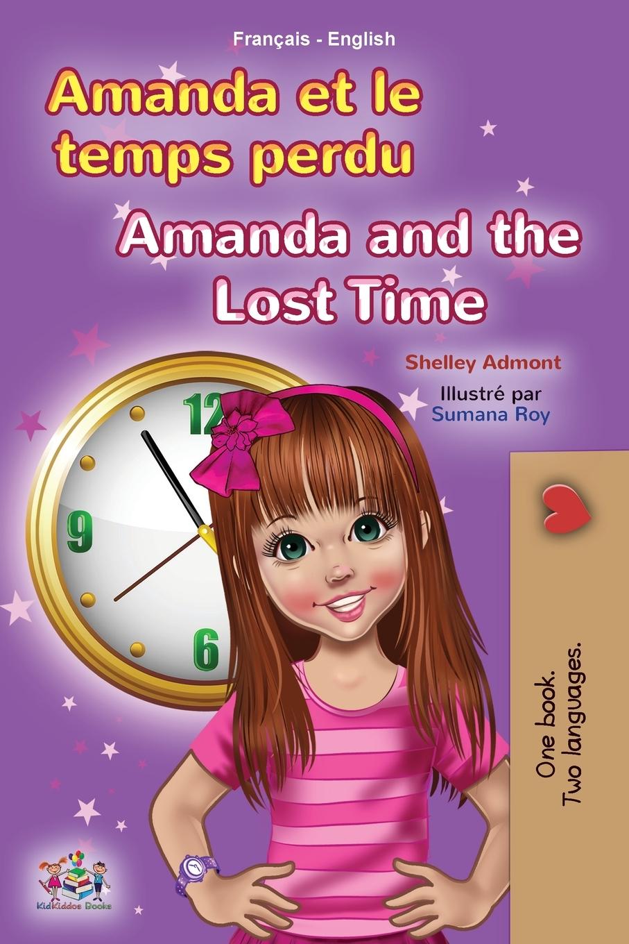 Könyv Amanda and the Lost Time (French English Bilingual Book for Kids) Kidkiddos Books